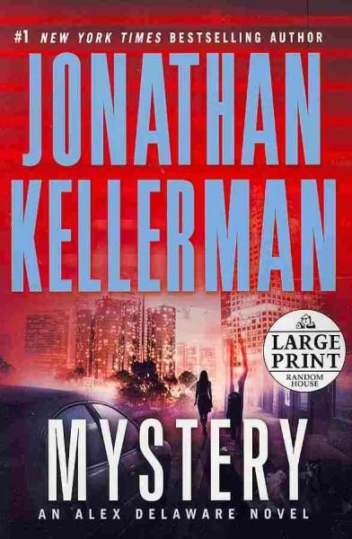 Mystery [Paperback] : an Alex Delaware novel / Jonathan Kellerman.