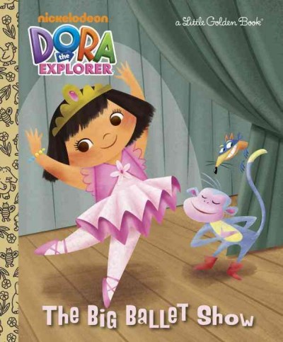 Dora the Explorer : The big ballet show / adapted by Geof Smith ; illustrated by John Loter and Brenda Goddard.
