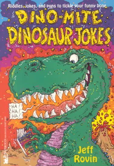 Dino-mite dinosaur jokes / Jeff Rovin.