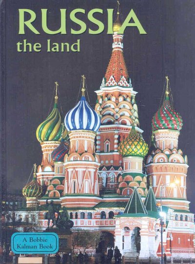 Russia : the land / Greg Nickles.