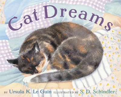 Cat dreams / by Ursula Le Guin ; illustrations by S.D. Schindler.