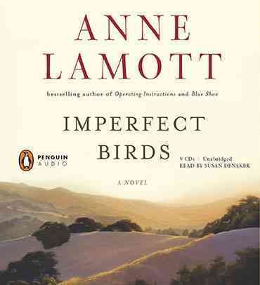 Imperfect birds [sound recording] / Anne Lamott.