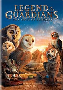 Legend of the guardians. The owls of Ga'Hoole [videorecording] / Warner Bros. Pictures presents ; a Village Roadshow Pictures production ; an Animal Logic production ; screenplay by John Orloff and Emil Stern ; produced by Zareh Nalbandian ; directed by Zack Snyder.