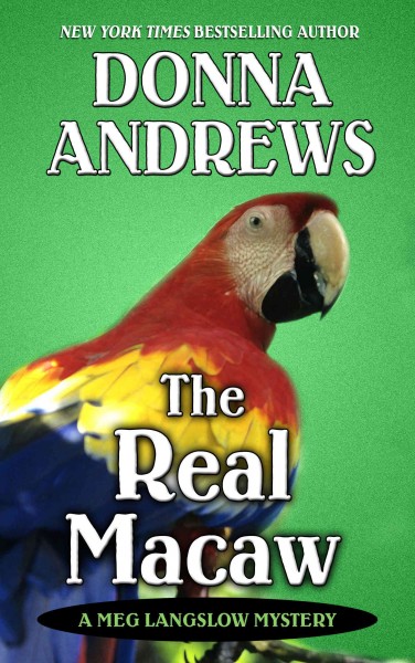The real macaw / Donna Andrews.