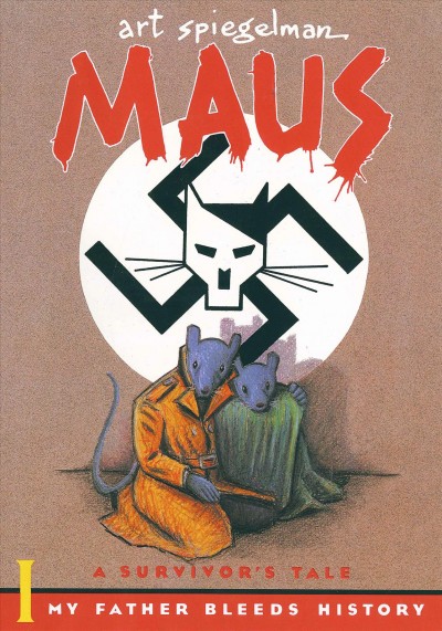 Maus / A survivor's tale / 1 : My father bleeds history / Art Spiegelman.