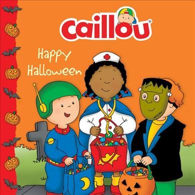 Caillou : happy Halloween! / adaptation of the original text by Francine Allen ; illustrations, Éric Sévigny.