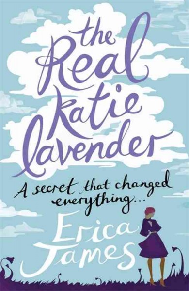 The real Katie Lavender / by Erica James.