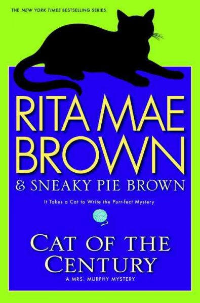 Cat of the Century: A Mrs. Murphy Mystery  Book{BK}