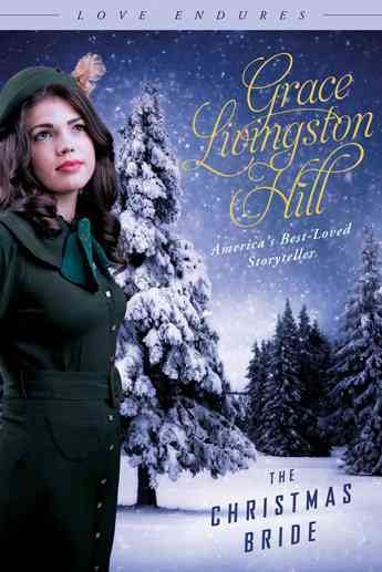 The Christmas bride / Grace Livingston Hill.