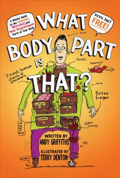 What body part is that? / Andy Griffiths ; illustrated by Terry Denton.