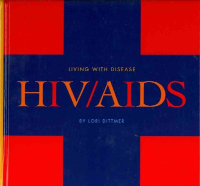 HIV/AIDS / by Lori Dittmer.