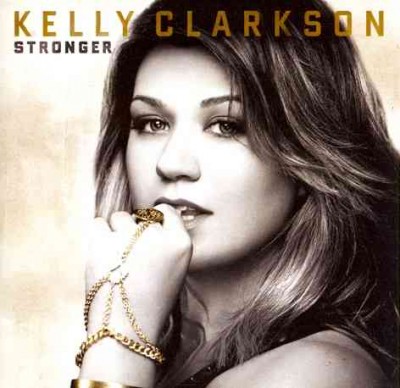 Stronger [sound recording] / Kelly Clarkson.