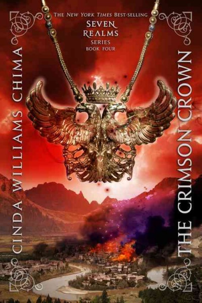 Seven Realms.  Bk. 4  : The crimson crown / Cinda Williams Chima.