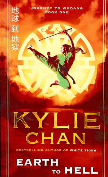 Earth to hell / Book 1 of Journey to Wudang / Kylie Chan.
