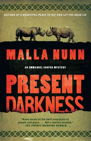 Present darkness : a novel / Malla Nunn.