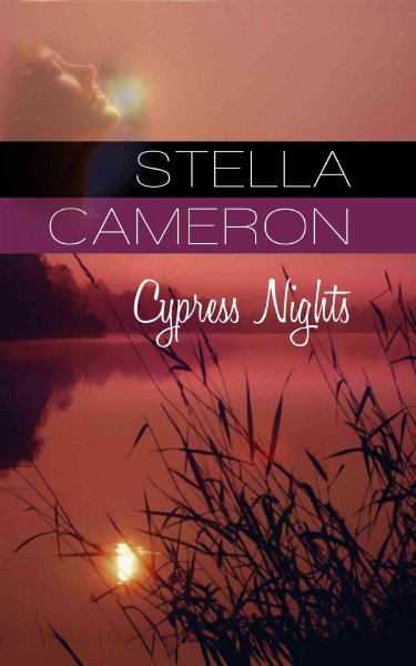 Cypress nights / Stella Cameron.
