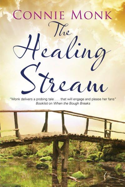 The healing stream / Connie Monk.