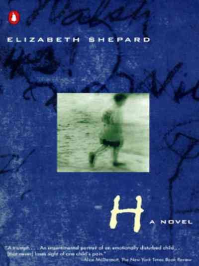 H [electronic resource] / Elizabeth Shepard.