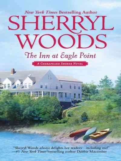 The inn at Eagle Point [electronic resource] / Sherryl Woods.