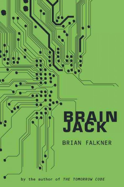 Brain Jack [electronic resource] / Brian Falkner.