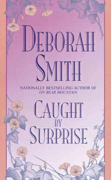 Caught by surprise [electronic resource] / Deborah Smith.