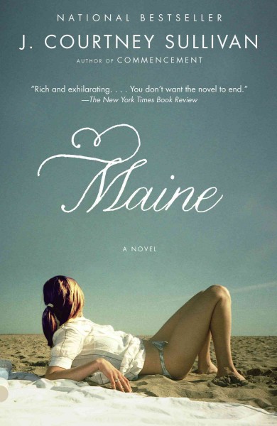 Maine [electronic resource] : a novel / J. Courtney Sullivan.