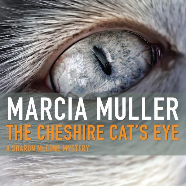 The Cheshire cat's eye [electronic resource] / Marcia Muller.