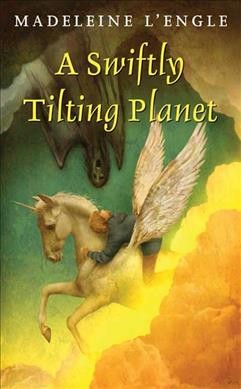 A swiftly tilting planet  Madeleine L'Engle.