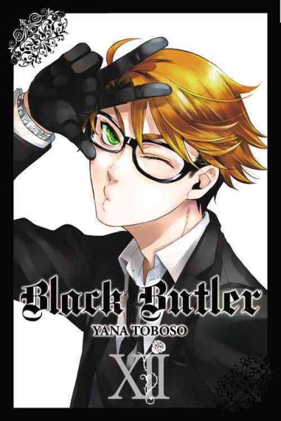 Black butler. Vol. 12 / Yana Toboso ; [translation, Tomo Kimura ; lettering, Alexis Eckerman]