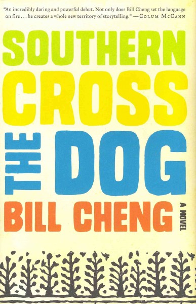 Southern cross the dog / Bill Cheng.