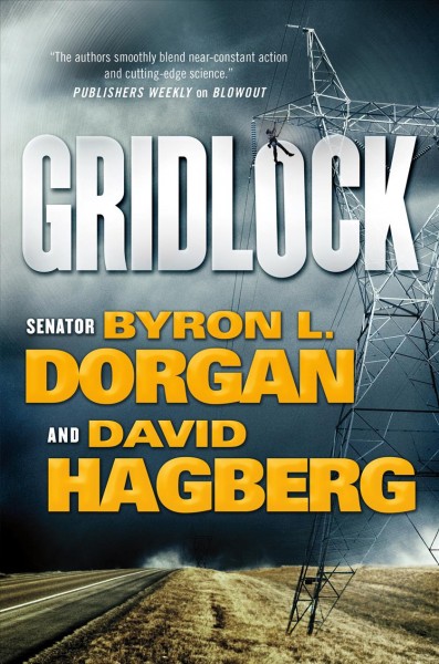 Gridlock / Byron L. Dorgan and David Hagberg.