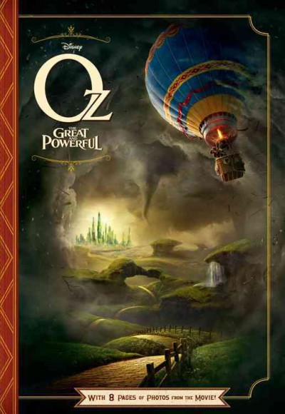 Oz : the great and powerful / adapted by Elizabeth Rudnick ; based upon the screenplay by Mitchell Kapner and David Lindsay-Abaire ; based upon the books of L. Frank Baum.