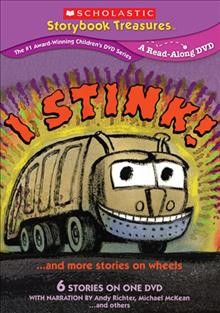 I stink! :  -- and more stories on wheels [videorecording] / Weston Woods Studios.