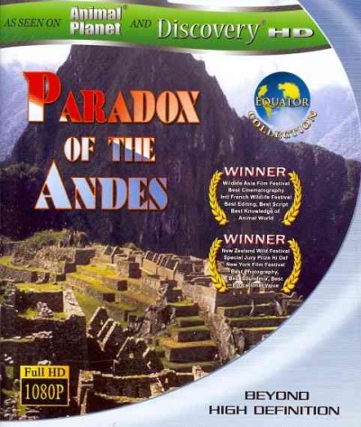 Paradox of the Andes [Blu-ray videorecording] / co-production of NHNZ, NHK, France 5, ORF and ZDF in association with Discovery HD Theater and Animal Planet International ; writer, Alison Ballance ; producer, Andrew Sampson ; producer & director, Alison Ballance.