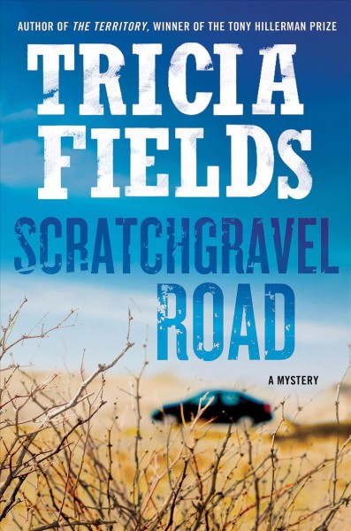 Scratchgravel Road / Tricia Fields.