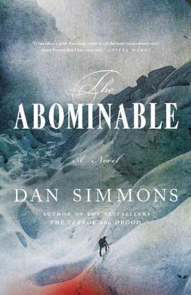 The abominable : a novel / Dan Simmons.