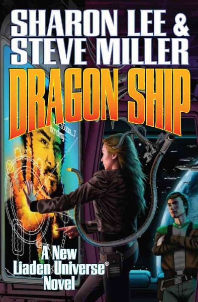 Dragon ship / Sharon Lee & Steve Miller.