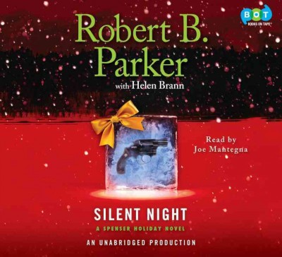 Silent night : a Spenser Holiday novel / Robert B. Parker with Helen Brann.
