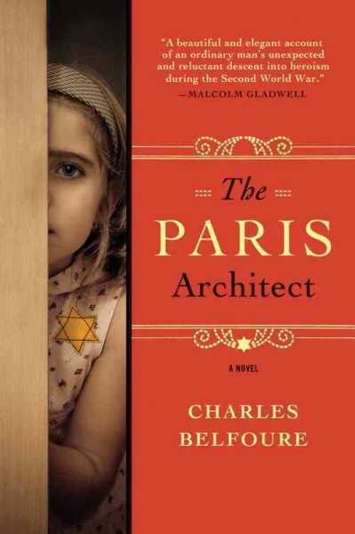 The Paris architect : a novel / Charles Belfoure.