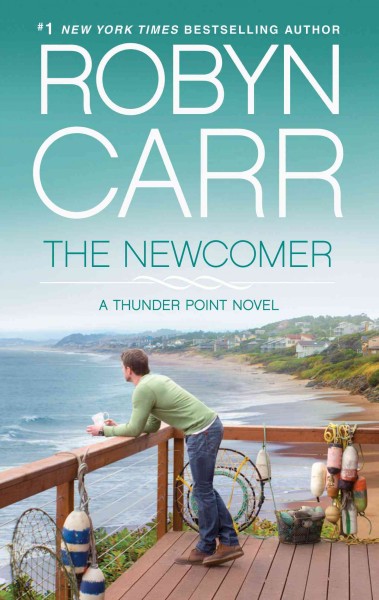 The Newcomer / by Robyn Carr.