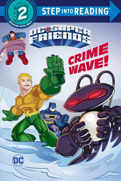Crime wave! [electronic resource] / by Billy Wrecks ; illustrated by Dan Schoening.