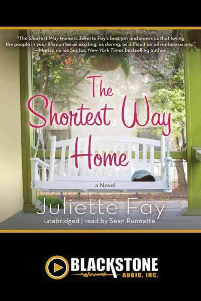 The shortest way home [electronic resource] / Juliette Fay.