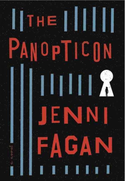 The panopticon / Jenni Fagan.