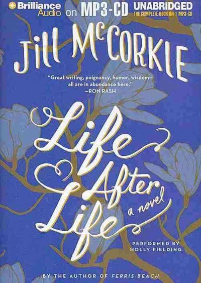 Life after life [sound recording]  Jill McCorkle.