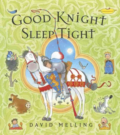 Good knight sleep tight / written and illustrated by David Melling.