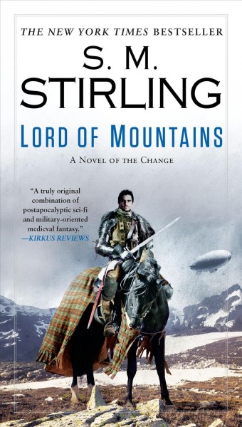The lord of mountains : a novel of the Change / S.M. Stirling.