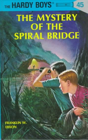 The mystery of the spiral bridge / Franklin W. Dixon.