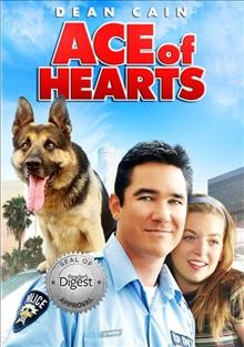 Ace of hearts [video recording (DVD)] / Peace Arch Entertainment, Reader's Digest Family Films ; produced by Randolph Cheveldave ; written by Frederick Ayeroff ; directed by David Mackay.
