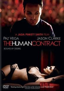 The human contract [videorecording (DVD)] / Overbrook Entertainment and Tycoon Entertainment presents a 100% Womon production, a film by Jada Pinkett Smith ; produced by Mike Jackson, Miguel Melendez, Dawn Thomas ; written by Jada Pinkett Smith ; directed by Jada Pinkett Smith.