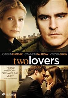 Two lovers [video recording (DVD)] / Magnolia Pictures ; 2929 Productions and Wild Bunch present a Tempesta Films production ; produced by Donna Gigliotti, James Gray, Anthony Katagas ; written by James Gray & Richard Menello ; directed by James Gray.
